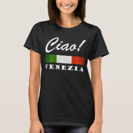 Ciao! Venedig Tricolore Italienische Flagge Venedi T-Shirt