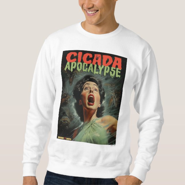 Cicada Apokalypse 2024 Sweatshirt (Vorderseite)