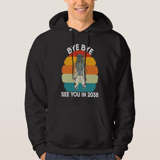 Cicada Insect Adults Design Bye Bye See You In 203 Hoodie (Vorderseite)