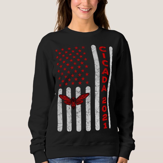 Cicada Invasion 2021 Insect Brood X American Flag  Sweatshirt (Vorderseite)