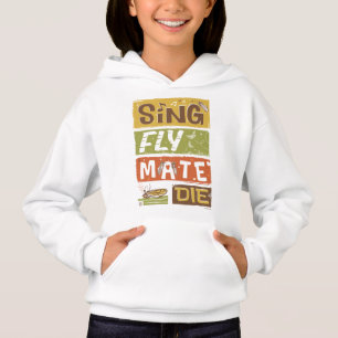 Cicada Sing Fly Mate Die Hoodie