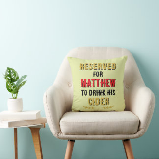 Cider Drinker Reserved Seat Kissen