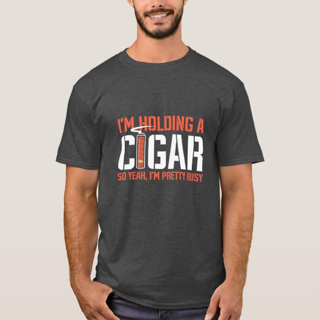 Cigar Lover | Ich halte ein Zigar. T-Shirt (Vorderseite)
