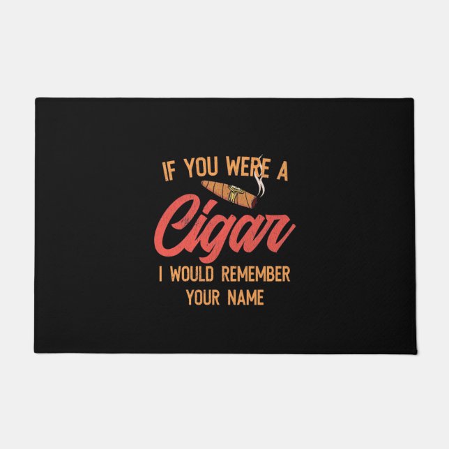 Cigar Lover | If You Were A Cigar Fußmatte (Vorderseite)