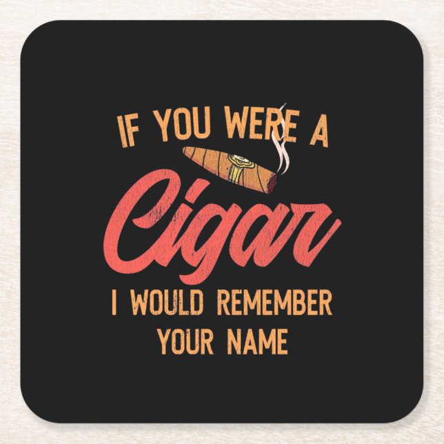 Cigar Lover | If You Were A Cigar Rechteckiger Pappuntersetzer (Vorderseite)