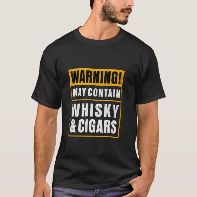 Cigar Smoker Cigar I Funny Whiskey Cigar T-Shirt (Vorderseite)
