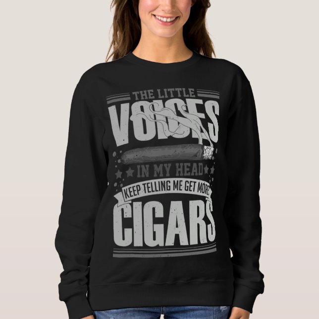 Cigar Smoker Smoking Quotes Sweatshirt (Vorderseite)