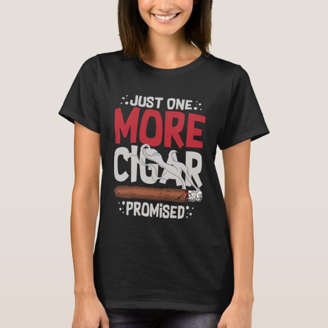 Cigar Smoker Smoking Quotes T-Shirt (Vorderseite)