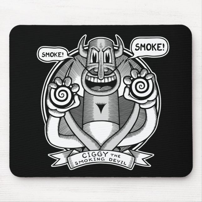 Ciggy sagt: Rauch! Mousepad (Vorne)