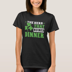 Cilantro Hater Cilantro Herb T-Shirt