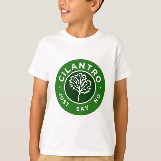 Cilantro - sagen Sie einfach nein T-Shirt (Vorderseite)