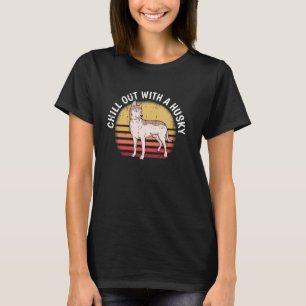 Cill Out Siberian Husky Dog Retro Welpe Lover Own T-Shirt