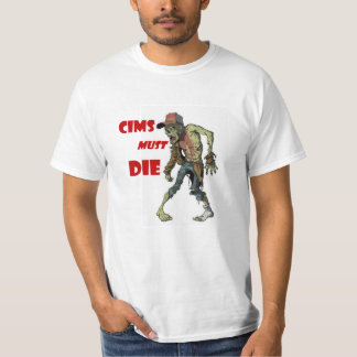 CIMS muss DIE werden! T-Shirt