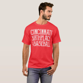 Cincinnati: Geburtsort des Baseballs T-Shirt
