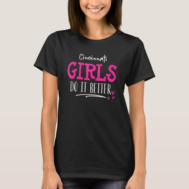 Cincinnati Girls Design - Wir machen es besser T-Shirt (Vorderseite)