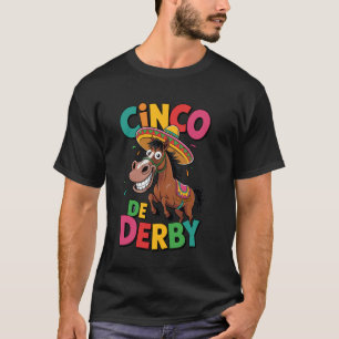 Cinco de Derby Lustiges Pferderennen Derby de Mayo T-Shirt