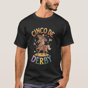 Cinco De Derby-Shirt Derby-Party Lustiges Pferdere T-Shirt