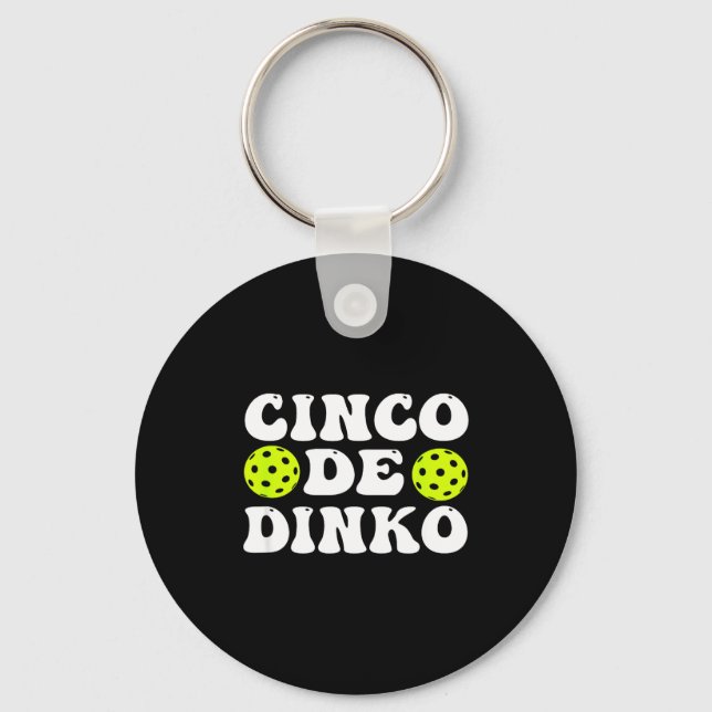 Cinco de dinko - lustiger Pickle Ball  Schlüsselanhänger (Vorderseite)
