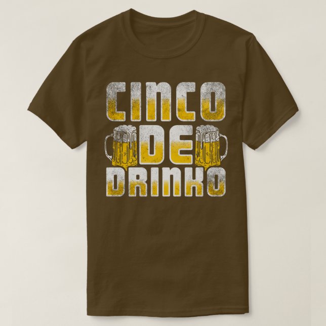 Cinco De Drinko (1) T-Shirt (Design vorne)