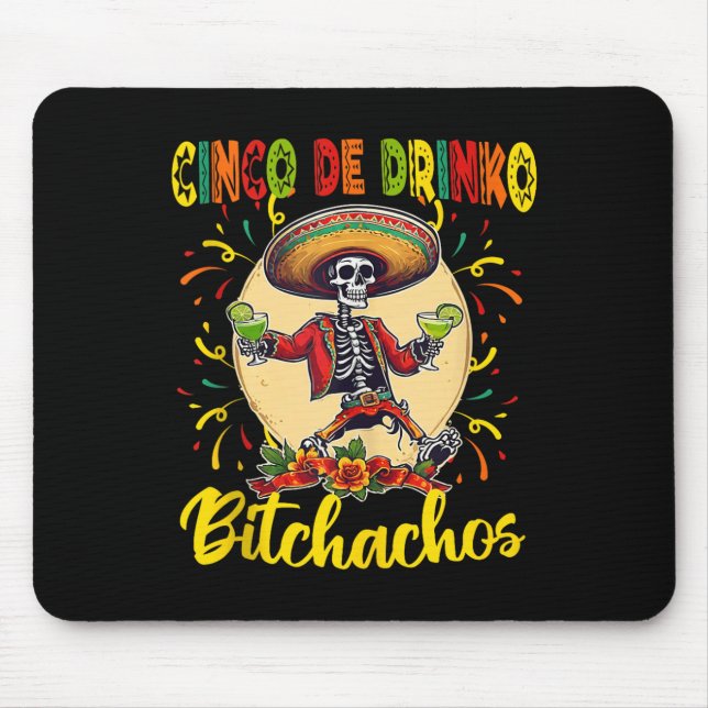 Cinco De Drinko Achos Cinco De Mayo Drink Funny Mousepad (Vorne)