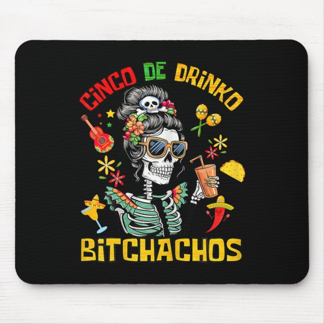 Cinco De Drinko Achos Cinco De Mayo Drinks Mousepad (Vorne)