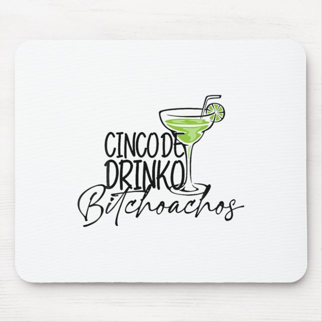 Cinco De Drinko Achos Funny Cinco De Mayo Drinks Mousepad (Vorne)