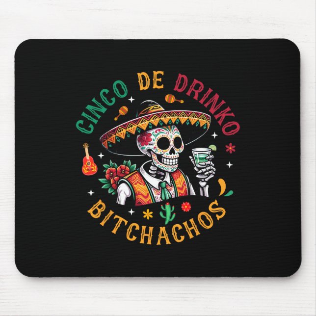 Cinco De Drinko Achos Funny Cinco De Mayo Drinks Mousepad (Vorne)