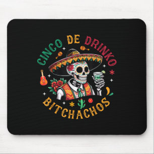 Cinco De Drinko Achos Funny Cinco De Mayo Drinks Mousepad