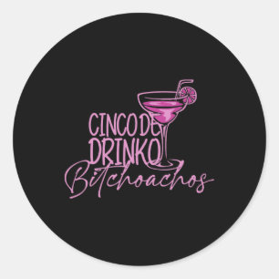 Cinco De Drinko Achos Funny Cinco De Mayo Drinks Runder Aufkleber