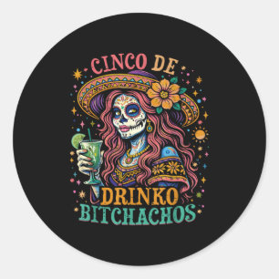 Cinco de Drinko Bitchachos Cinco de Mayo Mexikanis Runder Aufkleber