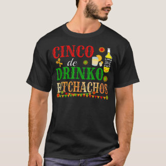 Cinco De Drinko Bitchachos Mens Womens Drinks T-Shirt