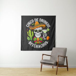Cinco De Drinko Bitchachos Wandteppich