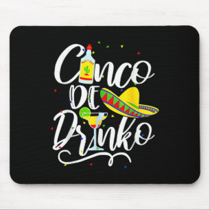 Cinco De Drinko Funny Cinco De Mayo Men Women 5 De Mousepad