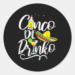 Cinco De Drinko Funny Cinco De Mayo Men Women 5 De Runder Aufkleber