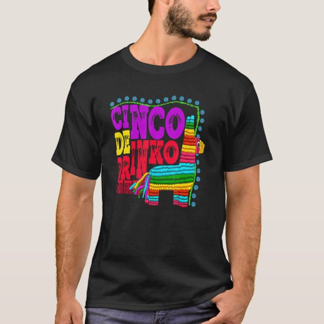 Cinco De Drinko Funny Mexican Drinking Idea T-Shirt (Vorderseite)
