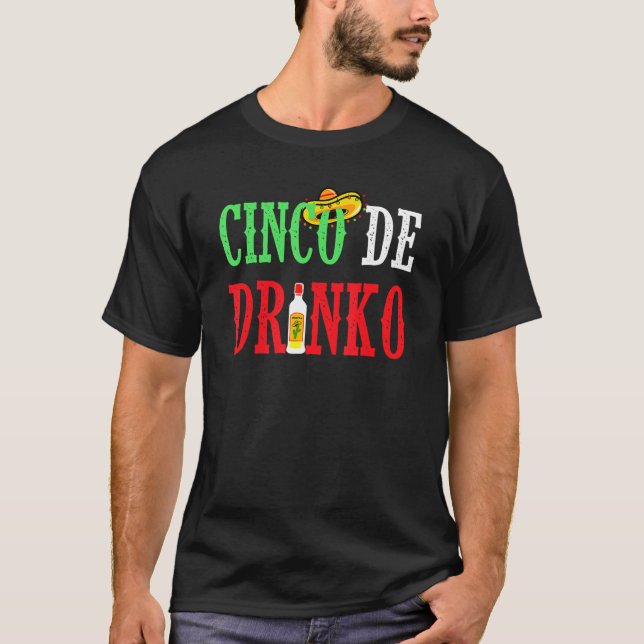Cinco De Drinko Funny Mexican Drinking Idea Tee (Vorderseite)