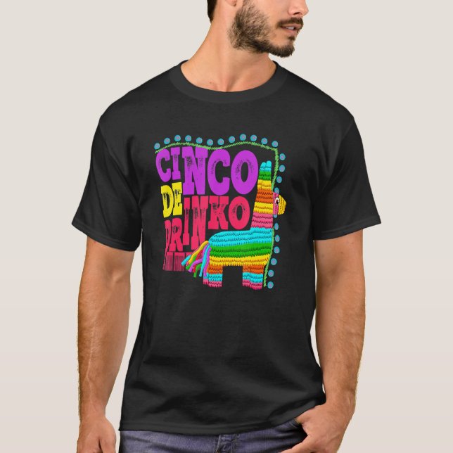 Cinco De Drinko Mexican Cinco De Mayo Drinks T-Shirt (Vorderseite)