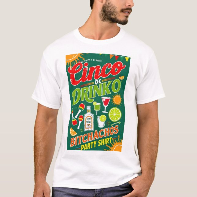 CINCO DE DRINKO - PARTY BITCHACHOS T-Shirt (Vorderseite)