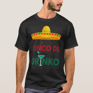 Cinco De Drinko Sombrero Mexican Fiesta Cinco De D T-Shirt