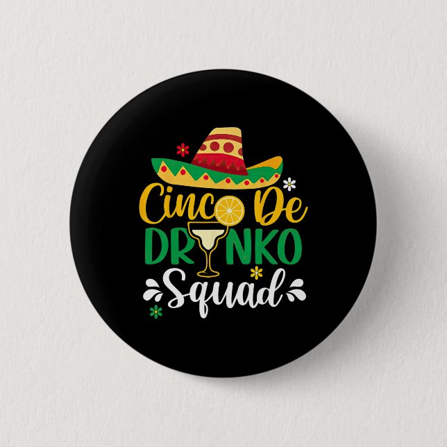 Cinco De Drinko Squad Funy 5 Cinco De Mayo Mexiko Button (Vorderseite)