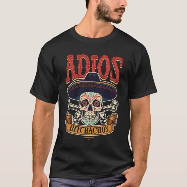 Cinco De Mayo 2022 Shirt Adios Bitchachos Bye Well (Vorderseite)