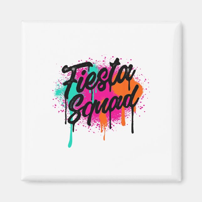 Cinco De Mayo 2024 Fiesta Squad Fiesta Mexican Col Magnet (Vorne)