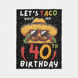 Cinco De Mayo 40. Geburtstag Taco Age 40 Mexican B Fleecedecke