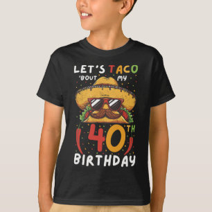 Cinco De Mayo 40. Geburtstag Taco Age 40 Mexican B T-Shirt
