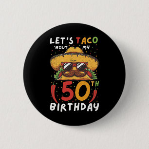 Cinco De Mayo 50. Geburtstag Taco Age 50 Mexican B Button