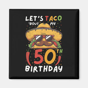 Cinco De Mayo 50. Geburtstag Taco Age 50 Mexican B Magnet
