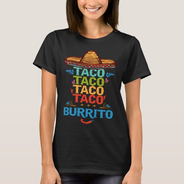 Cinco De Mayo 5 De Mayo Taco  Burrito Fiesta T-Shirt (Vorderseite)