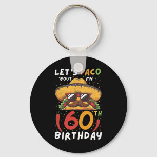 Cinco De Mayo 60. Geburtstag Taco Age 60 Mexican B Schlüsselanhänger