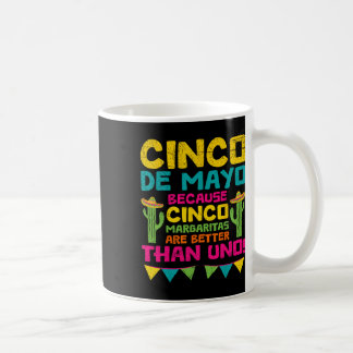 Cinco de Mayo Becauso Cinco Margaritas sind besser Kaffeetasse