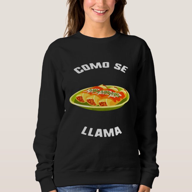 Cinco De Mayo Como Se Llama Enchilada Sombrero Mex Sweatshirt (Vorderseite)